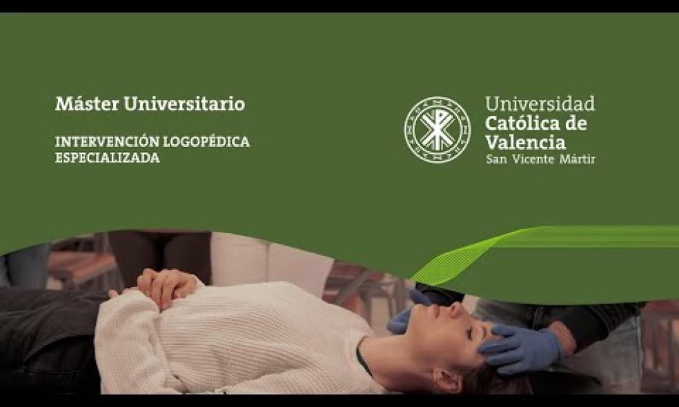 UCV | Máster Universitario en Intervención Logopédica Especializada