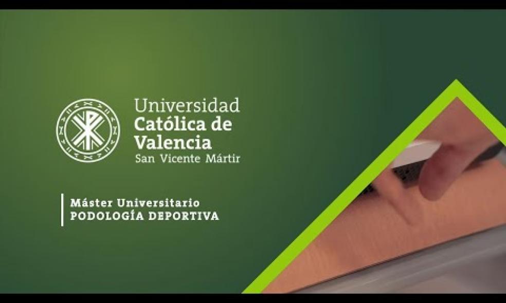 UCV | Máster Universitario en Podología Deportiva​