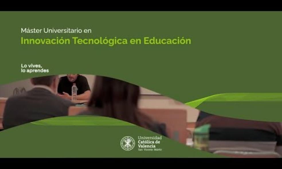 UCV | Máster Universitario en Innovación Tecnológica en Educación