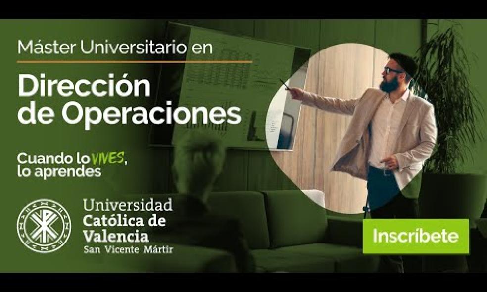 UCV | Máster Universitario en Dirección de Operaciones