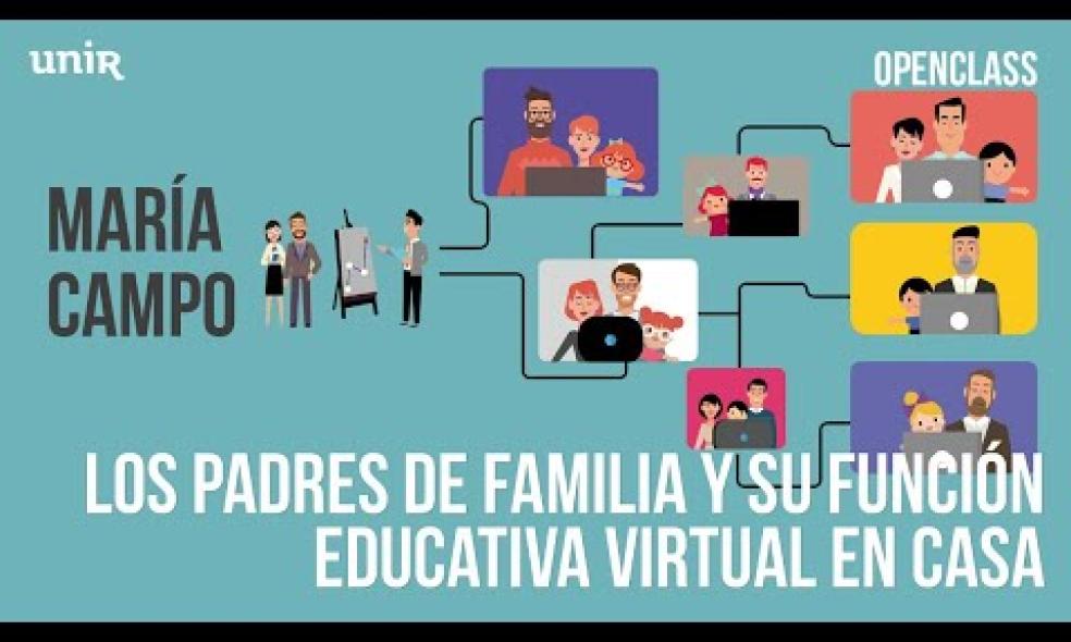 Los padres de familia y su función educativa virtual en casa | #UNIReducación