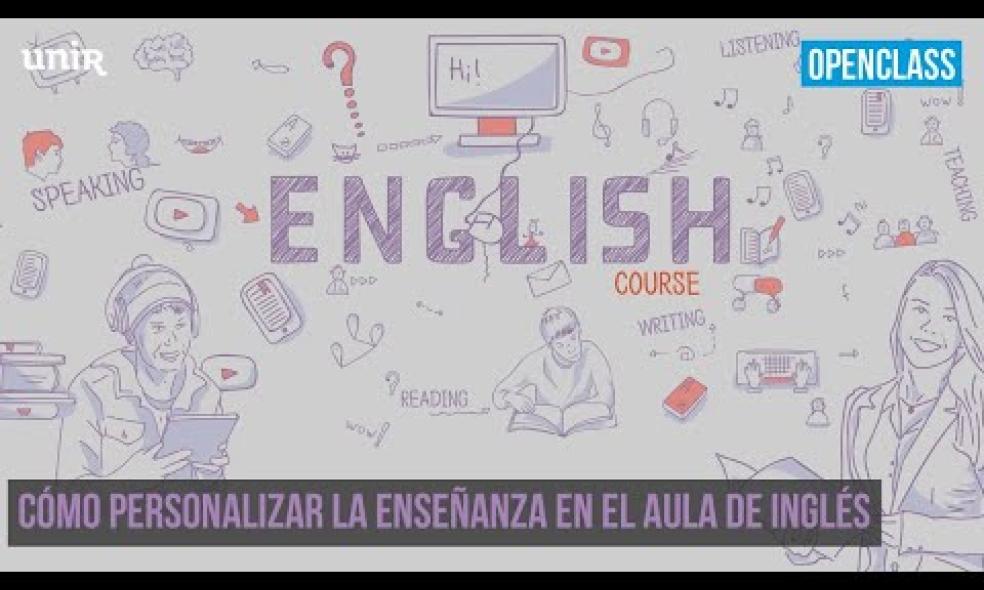 Cómo personalizar la enseñanza de inglés en el aula | #UNIROpenclass