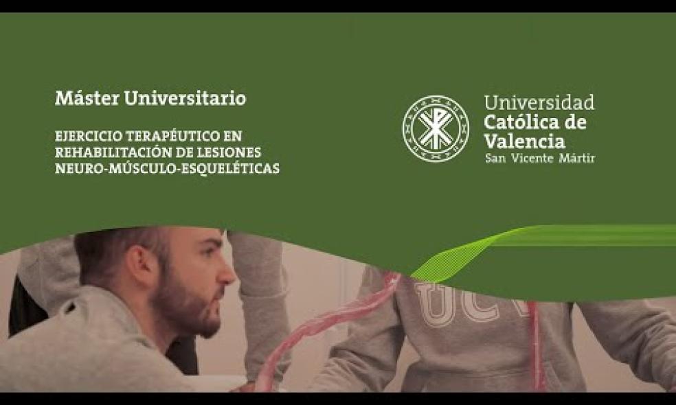 UCV | MU en Ejercicio terapéutico en rehabilitación de Lesiones Neuro-Músculo-Esqueléticas