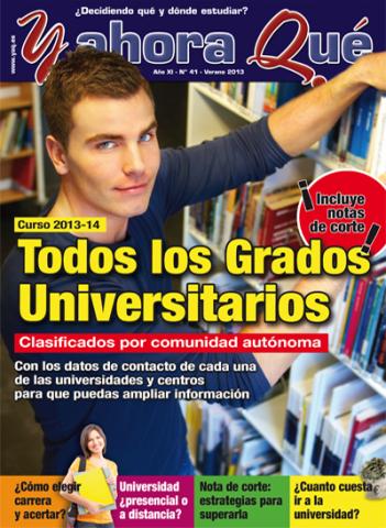 Portada Revista Y Ahora Qué - Todos los Grados Universitarios Curso 2013-14