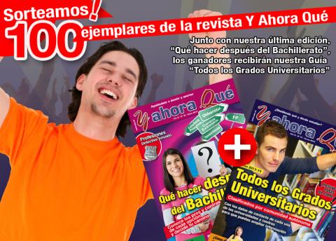 ¡Sorteamos 100 ejemplares de la revista Y Ahora Qué - "Qué hacer después del Bachillerato"!