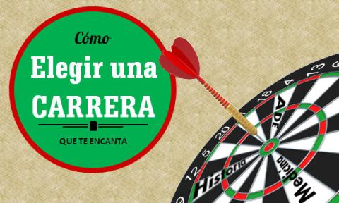 Elegir una carrera que te encanta