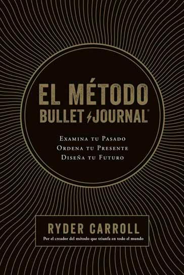 Portada del libro El Método Bullet Journal