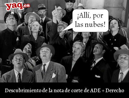 Descubrimiento de la nota de corte del doble grado ade + derecho