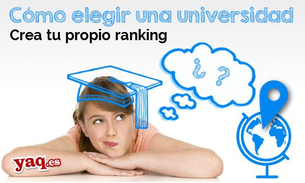 Cómo elegir una universidad, sin estresarte (¡casi!)