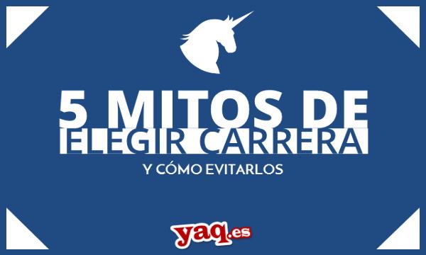 5 Mitos de Elegir Carrera y Cómo Evitarlos